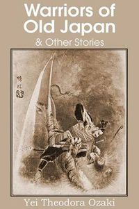 Cover image for Warriors of Old Japan and Other Stories