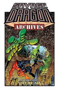 Cover image for Savage Dragon Archives Volume 6