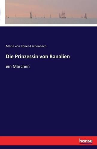 Cover image for Die Prinzessin von Banalien: ein Marchen