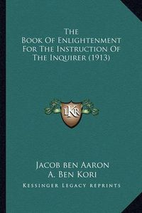 Cover image for The Book of Enlightenment for the Instruction of the Inquirer (1913)