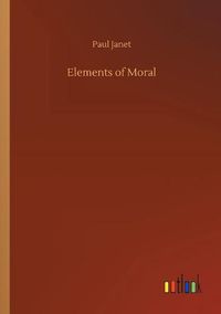 Cover image for Elements of Moral