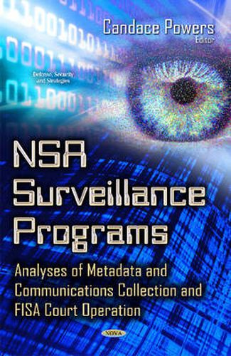 Cover image for NSA Surveillance Programs: Analyses of Metadata & Communications Collection & FISA Court Operation