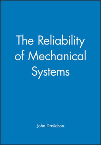 Cover image for The Reliability of Mechanical Systems