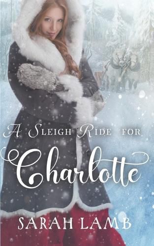Cover image for A Sleigh Ride For Charlotte (Sleigh Ride)