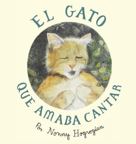 Cover image for The Cat Who Loved to Sing / El Gato Que Amaba Cantar: Spanish Edition