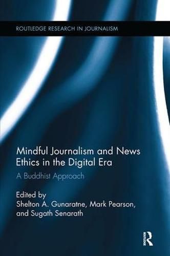 Cover image for Mindful Journalism and News Ethics in the Digital Era: A Buddhist Approach