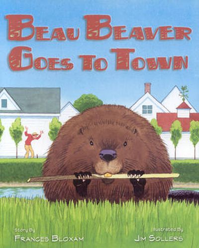 Cover image for Beau Beaver Goes to Town