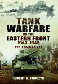 Cover image for Tank Warfare on the Eastern Front, 1943-1945