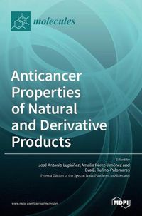 Cover image for Anticancer Properties of Natural and Derivative Products