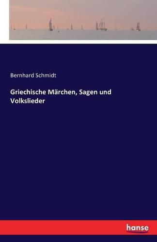 Cover image for Griechische Marchen, Sagen und Volkslieder