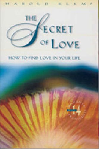 Cover image for The Secret of Love: How to Find Love in Your Life