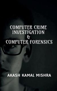 Cover image for Computer Crime Investigation & Computer Forensics