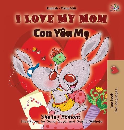 I Love My Mom: English Vietnamese Bilingual Edition