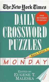 Cover image for The New York Times Daily Crossword Puzzles (Monday), Volume I