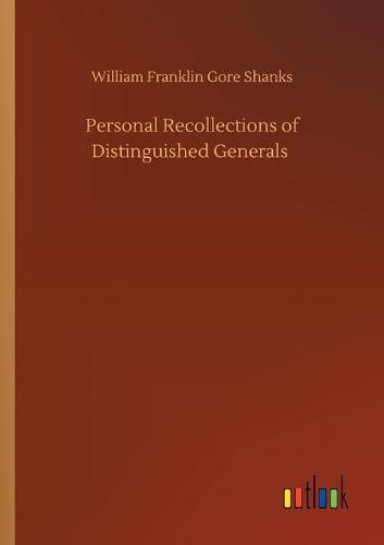 Cover image for Personal Recollections of Distinguished Generals