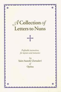 Cover image for A Collection of Letters to Nuns: Profitable Instructions for Laymen and Monastics