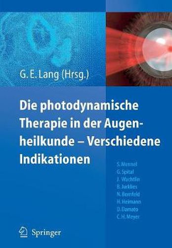 Photodynamische Therapie In der Augenheilkunde-Verschiedene Indikationen