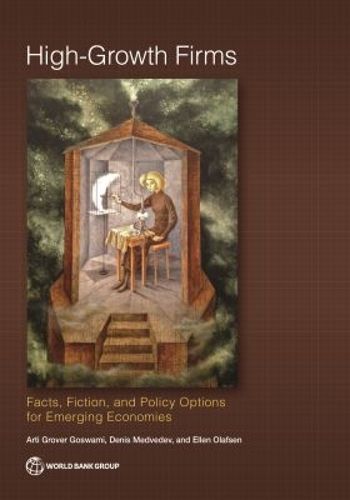 Cover image for High-growth firms: facts, fiction, and policy options for emerging economies