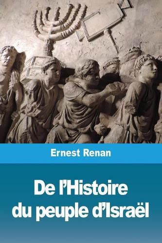 De l'Histoire du peuple d'Israel