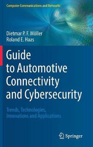 Cover image for Guide to Automotive Connectivity and Cybersecurity: Trends, Technologies, Innovations and Applications