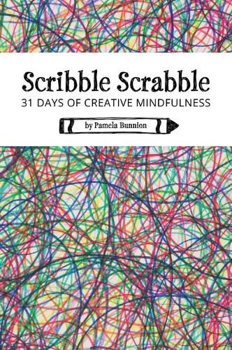 Cover image for Scribble Scrabble 31 Days of Creative Mindfulness