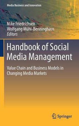 Cover image for Handbook of Social Media Management: Value Chain and Business Models in Changing Media Markets