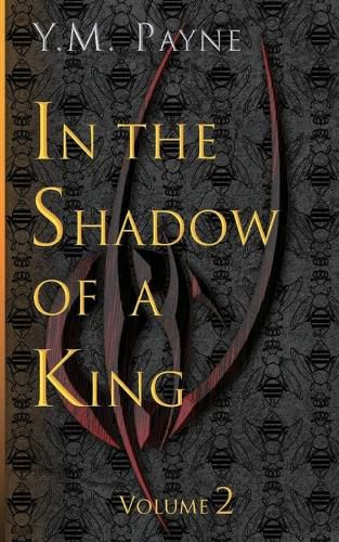 Cover image for In the Shadow of a King Volume 2
