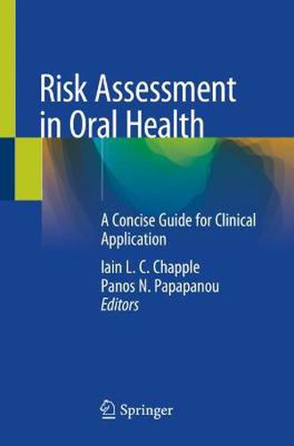 Cover image for Risk Assessment in Oral Health: A Concise Guide for Clinical Application