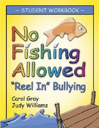 Cover image for No Fishing Allowed Student Manual: Reel in Bullying