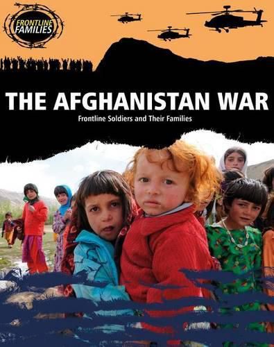 The Afghanistan War: Frontline Soldiers and Their Families