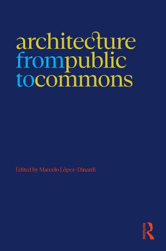 Cover image for Architecture from Public to Commons