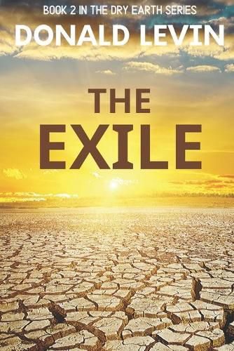 Cover image for The Exile: Book 2 in the Dry Earth Series