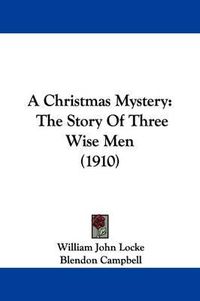 Cover image for A Christmas Mystery: The Story of Three Wise Men (1910)