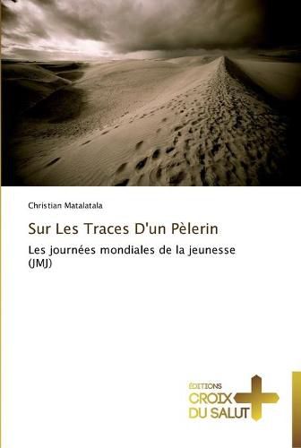 Cover image for Sur les traces d'un pelerin
