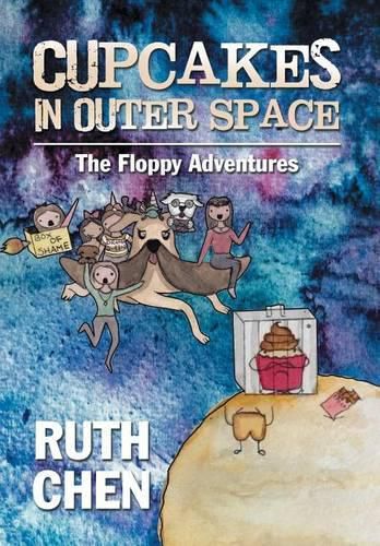 Cover image for Cupcakes in Outer Space: The Floppy Adventures