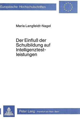 Cover image for Der Einfluss Der Schulbildung Auf Intelligenztestleistungen: Eine Laengsschnittuntersuchung