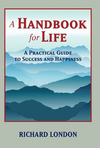 Cover image for A Handbook for Life: A Practical Guide to Success and Happiness