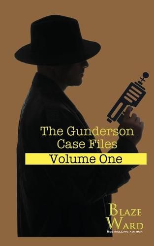 The Gunderson Case Files: Volume One