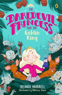 Cover image for The Daredevil Princess and the Goblin King (Book 2)
