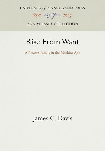 Cover image for Rise From Want: A Peasant Family in the Machine Age