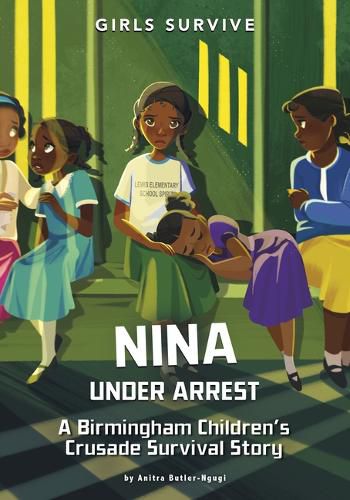 Cover image for Nina Under Arrest - A Birmingham Children's Crusade Survival Story