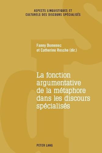 Cover image for La Fonction Argumentative de la Metaphore Dans Les Discours Specialises