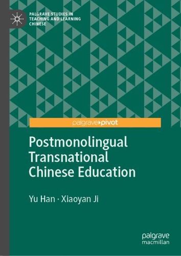Cover image for Postmonolingual Transnational Chinese Education