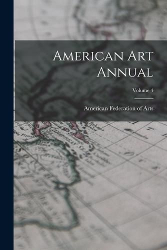 Cover image for American Art Annual; Volume 4