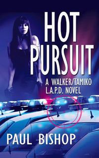 Cover image for Hot Pursuit: A Walker / Tamiko L.A.P.D. Adventure