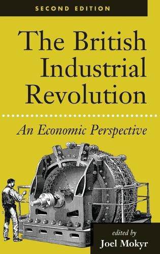 Cover image for The British Industrial Revolution: An Economic Perspective