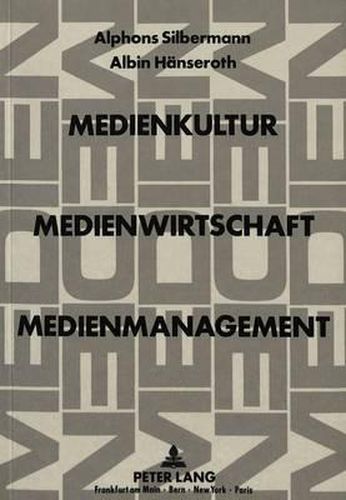 Medienkultur, Medienwirtschaft, Medienmanagement