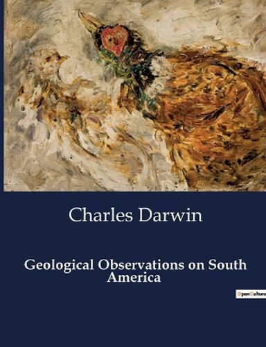 Geological Observations on South America