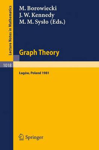 Cover image for Graph Theory: Proceedings of a Conference held in Lagow, Poland, February 10-13, 1981