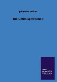 Cover image for Die Gefuhlsgewissheit